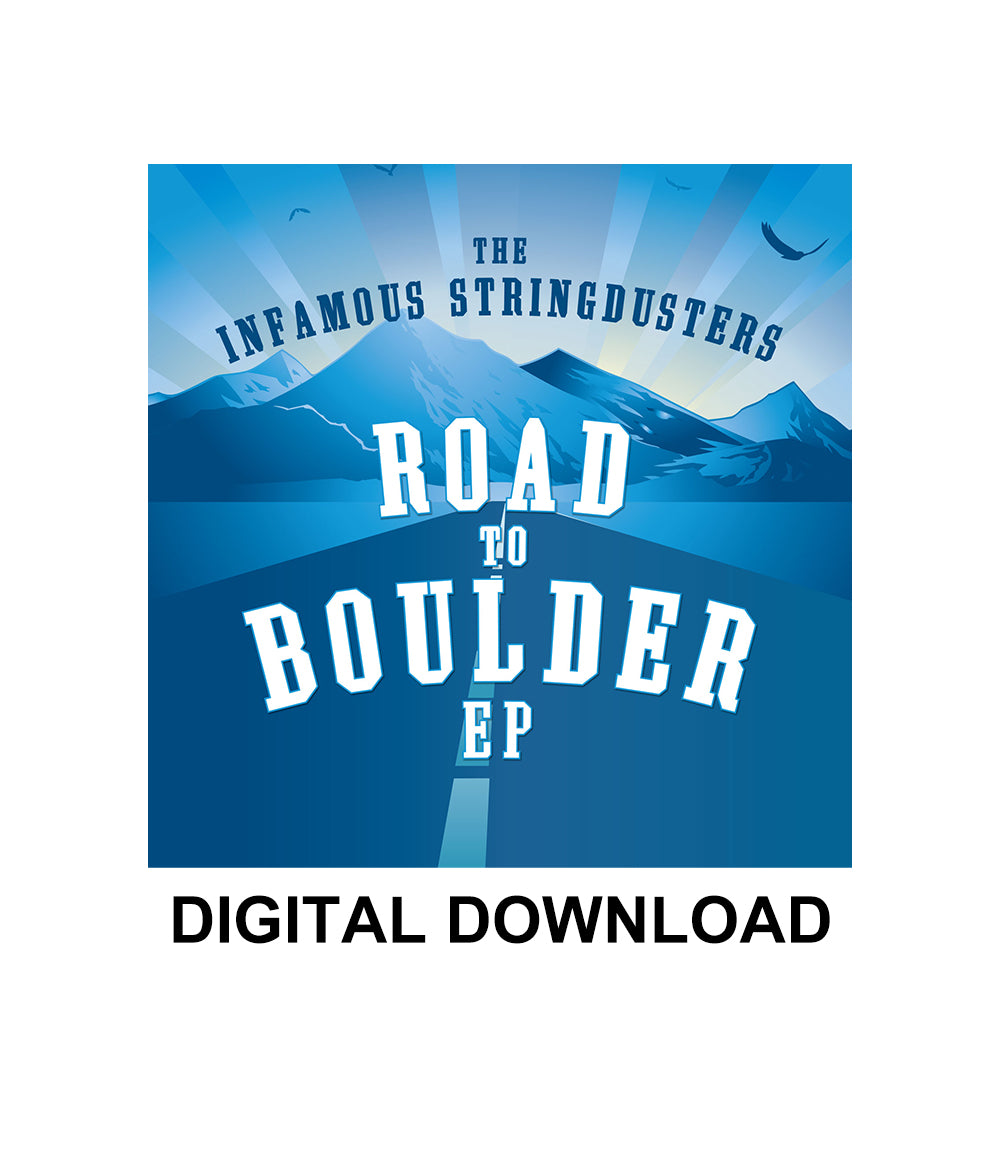 The Infamous Stringdusters Road to Boulder Digital Download